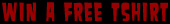 WIN A FREE TSHIRT